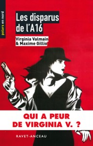 Les disparus de l'A16 de Maxime Gillio - Editions Ravet-Anceau